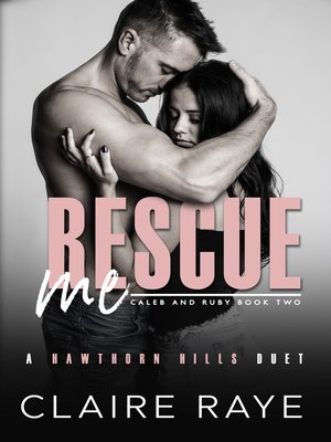 cover image of Rescue Me: Caleb & Ruby #2